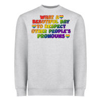 Heather Grey What a beautiful day to respect other people's Heavyweight Sweatshirt - CowGirlArtShop
