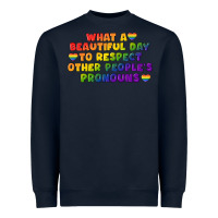 Navy What a beautiful day to respect other people's Heavyweight Sweatshirt - CowGirlArtShop