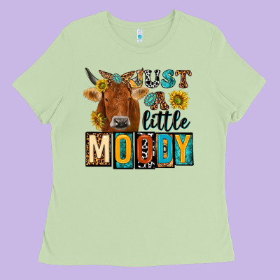 Just A Little Moody With Cow Ladies Tee Designed By Nancycooperartshop
