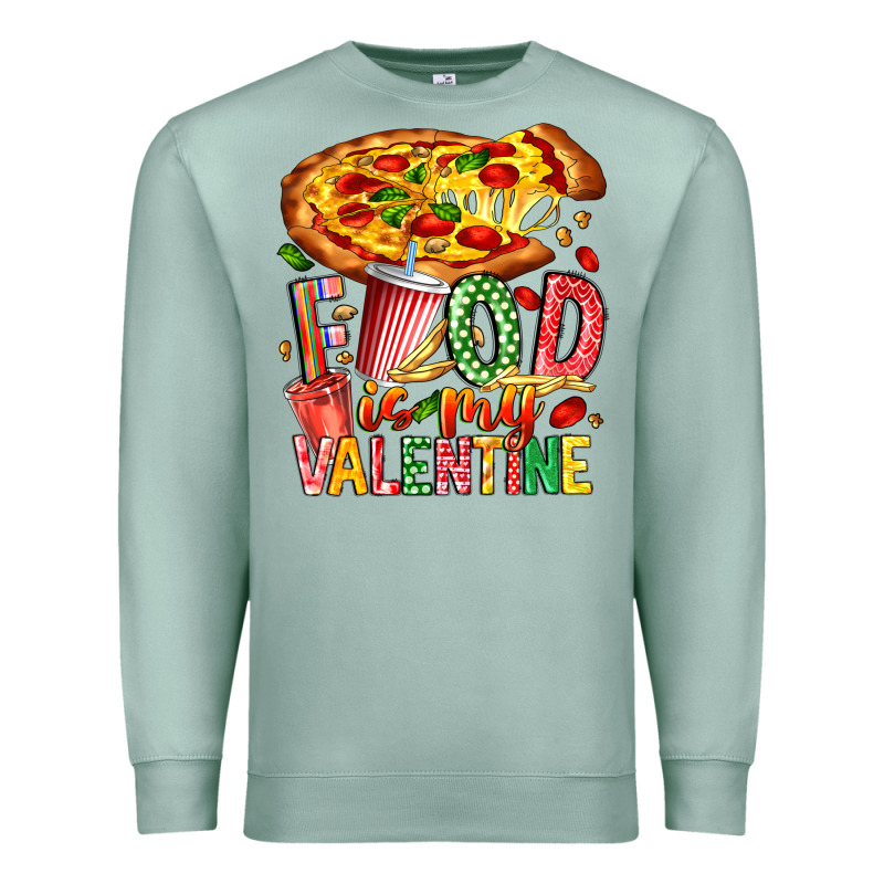 Food Is My Valentine Premium Sweatshirt by CowhideDigitalArt | Teevron
