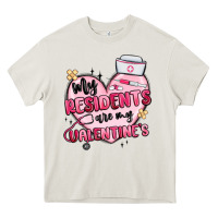 Cream my residents are my valentines Heavy Core Tee - MaliasSmallBusiness