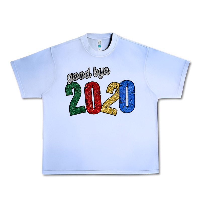 Good Bye 2020 Urban Heavy Tee by Bettercallsaul | Teevron