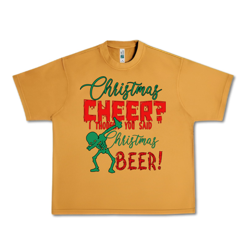 Christmas Cheer I Thought You Said Christmas Beer Urban Heavy Tee by Bettercallsaul | Teevron