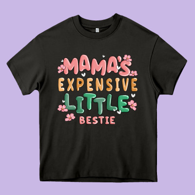 Mamas Expensive Little Bestie Heavy Core Tee Designed By Maliassmallbusiness