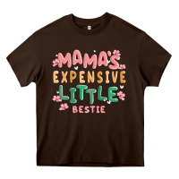 Chocolate Brown mamas expensive little bestie Heavy Core Tee - MaliasSmallBusiness