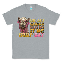 Heather Grey guess what day it is hump day camel Classic Tee - BarkalooDesign