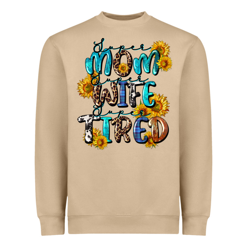 Super Mom Super Wife Super Tired Heavyweight Sweatshirt by CowGirlArtShop | Teevron