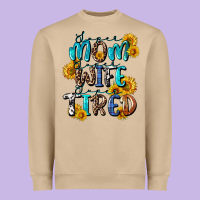 Super Mom Super Wife Super Tired Heavyweight Sweatshirt Designed By Cowgirlartshop