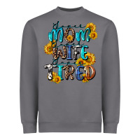 Storm Super mom super wife super tired Heavyweight Sweatshirt - CowGirlArtShop