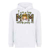 White Iam Boy Mom Nothing Scares Me Heavyweight Hoodie - CowhideDigitalArt
