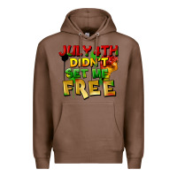 Chestnut July 4th didn't set me free Premium Hoodie - FaDigitalArtStudio