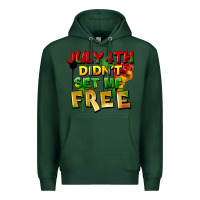 Sports Green July 4th didn't set me free Premium Hoodie - FaDigitalArtStudio