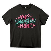 Asphalt me sarcastic nah... Heavy Core Tee - MaliasSmallBusiness