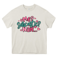Cream me sarcastic nah... Heavy Core Tee - MaliasSmallBusiness