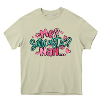 Me Sarcastic Nah... Heavy Core Tee | Teevron