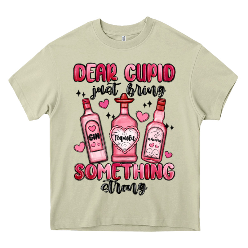 Dear Cupid Just Bring Something Strong Heavy Core Tee by MaliasSmallBusiness | Teevron