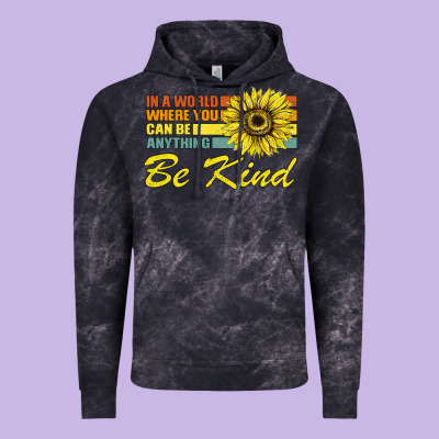 In A World Where You Can Be Anything Be Kind Vintage Hoodie Designed By Bettercallsaul