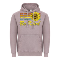 Vintage Zinc In A World Where You Can Be Anything Be Kind Vintage Hoodie - Bettercallsaul