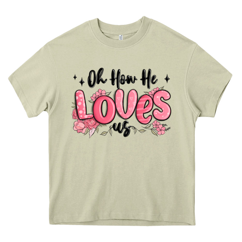 Oh How He Loves Us Heavy Core Tee by MaliasSmallBusiness | Teevron