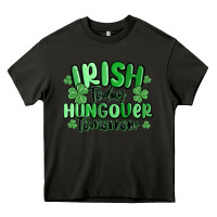 Asphalt irish today hungover tomorrow Heavy Core Tee - MaliasSmallBusiness