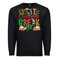 Black Is It Christmas Break Yet Premium Sweatshirt - CowhideDigitalArt