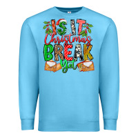 Ocean Blue Is It Christmas Break Yet Premium Sweatshirt - CowhideDigitalArt
