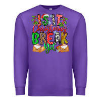 Purple Is It Christmas Break Yet Premium Sweatshirt - CowhideDigitalArt