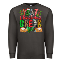 Smoke Is It Christmas Break Yet Premium Sweatshirt - CowhideDigitalArt