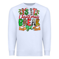 White Is It Christmas Break Yet Premium Sweatshirt - CowhideDigitalArt
