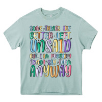 Arona some things are better left unsaid but i'm probabl Heavy Core Tee - MaliasSmallBusiness