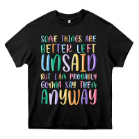 Black some things are better left unsaid but i'm probabl Heavy Core Tee - MaliasSmallBusiness