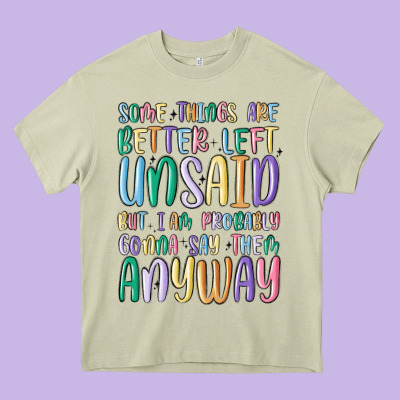 Some Things Are Better Left Unsaid But I'm Probabl Heavy Core Tee Designed By Maliassmallbusiness