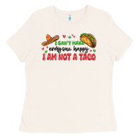Bone i cant make everyone happy i an not a taco Ladies Tee - MaliasSmallBusiness