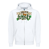 White wee bit irish st patricks day Zipper Hoodie - FaDigitalArtStudio