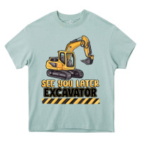 Arona see you later excavator Heavy Core Tee - MaliasSmallBusiness