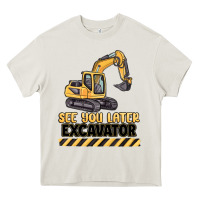 Cream see you later excavator Heavy Core Tee - MaliasSmallBusiness
