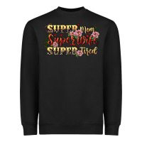 Black Super mom super wife super tired Heavyweight Sweatshirt - CowGirlArtShop