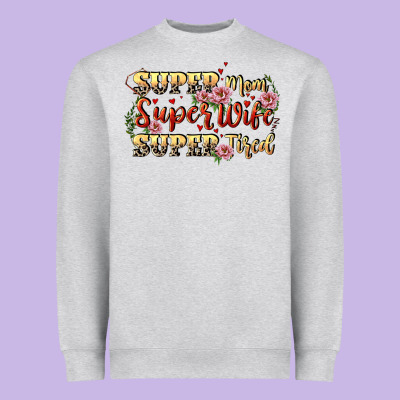 Super Mom Super Wife Super Tired Heavyweight Sweatshirt Designed By Cowgirlartshop