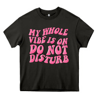 Asphalt my whole vibes on do not disturb Heavy Core Tee - MaliasSmallBusiness