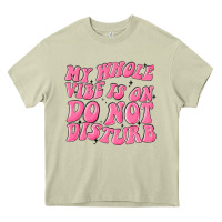 Mossy my whole vibes on do not disturb Heavy Core Tee - MaliasSmallBusiness
