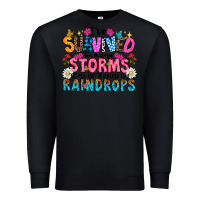 Black ive survived too many storms to be thered by raind Premium Sweatshirt - CowhideDigitalArt