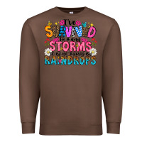 Chestnut ive survived too many storms to be thered by raind Premium Sweatshirt - CowhideDigitalArt