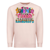 Pale Pink ive survived too many storms to be thered by raind Premium Sweatshirt - CowhideDigitalArt