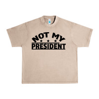 French Oak Not My President Urban Heavy Tee - Bettercallsaul