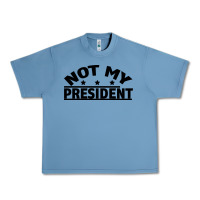 Pebble Blue Not My President Urban Heavy Tee - Bettercallsaul