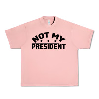 Not My President Urban Heavy Tee | Teevron