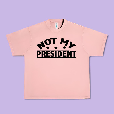 Not My President Urban Heavy Tee Designed By Bettercallsaul