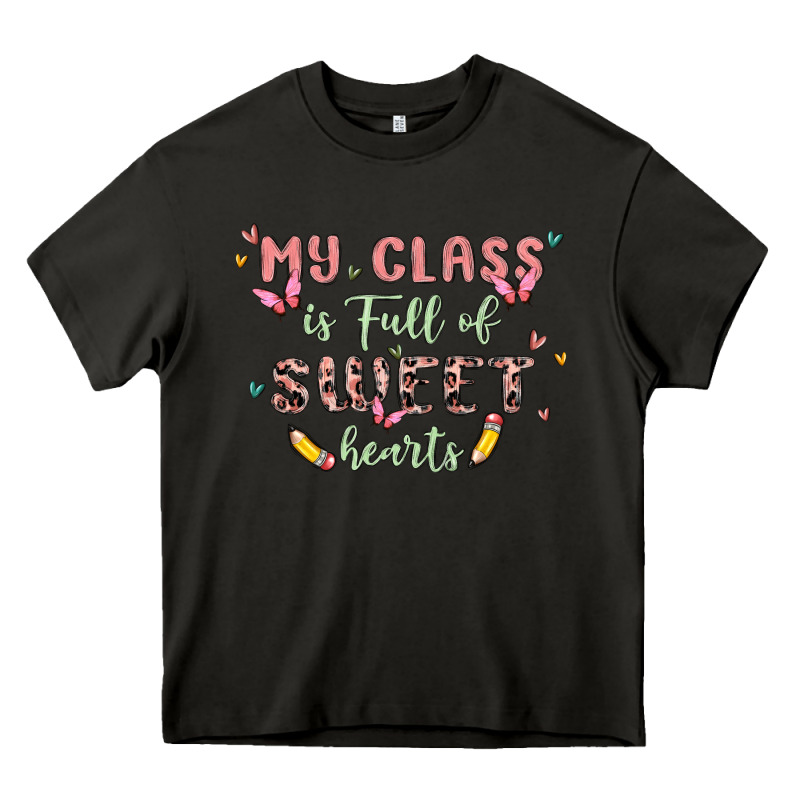 My Class Is Full Of Sweet Hearts Heavy Core Tee by MaliasSmallBusiness | Teevron