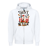 White Best dog mom ever Mother's Day Zipper Hoodie - FaDigitalArtStudio