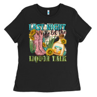 Black last night we let the liquar talk Ladies Tee - NancyCooperArtShop